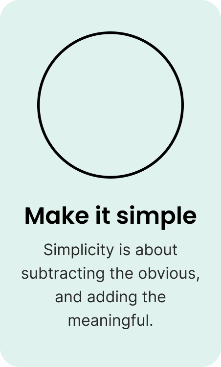 Design principle — Make it Simple.